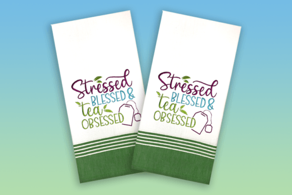 Stressed Blessed Tea Obsessed Design Review